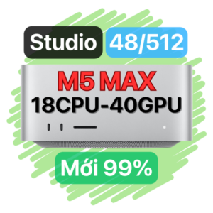 Mac Studio M5 Max 48/512Gb Chính Hãng (LikeNew)